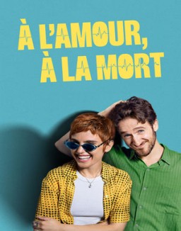 À l’amour, à la mort