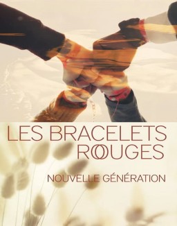 Les bracelets rouges : nouvelle génération